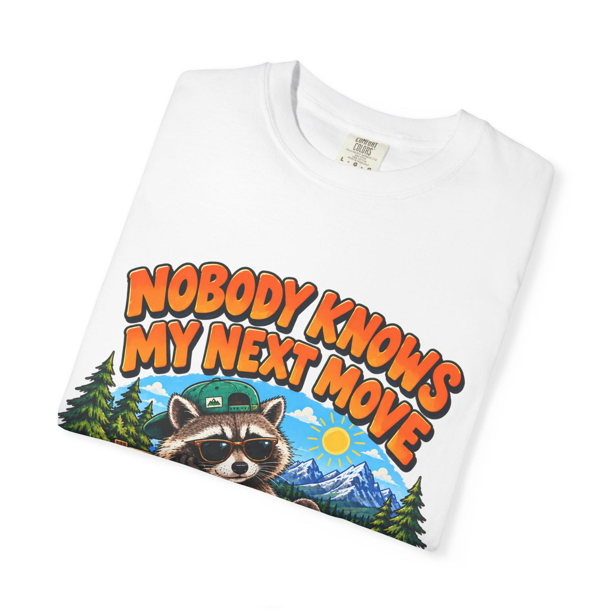 Nobody Knows My Next Move T-shirt