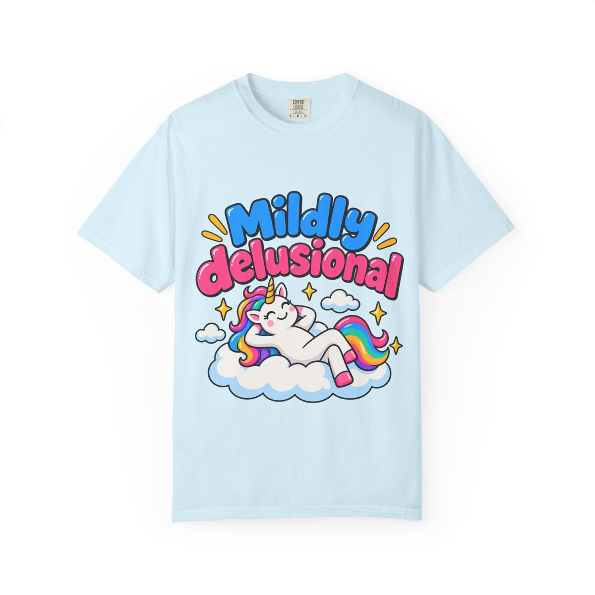 Mildly delusional T-shirt