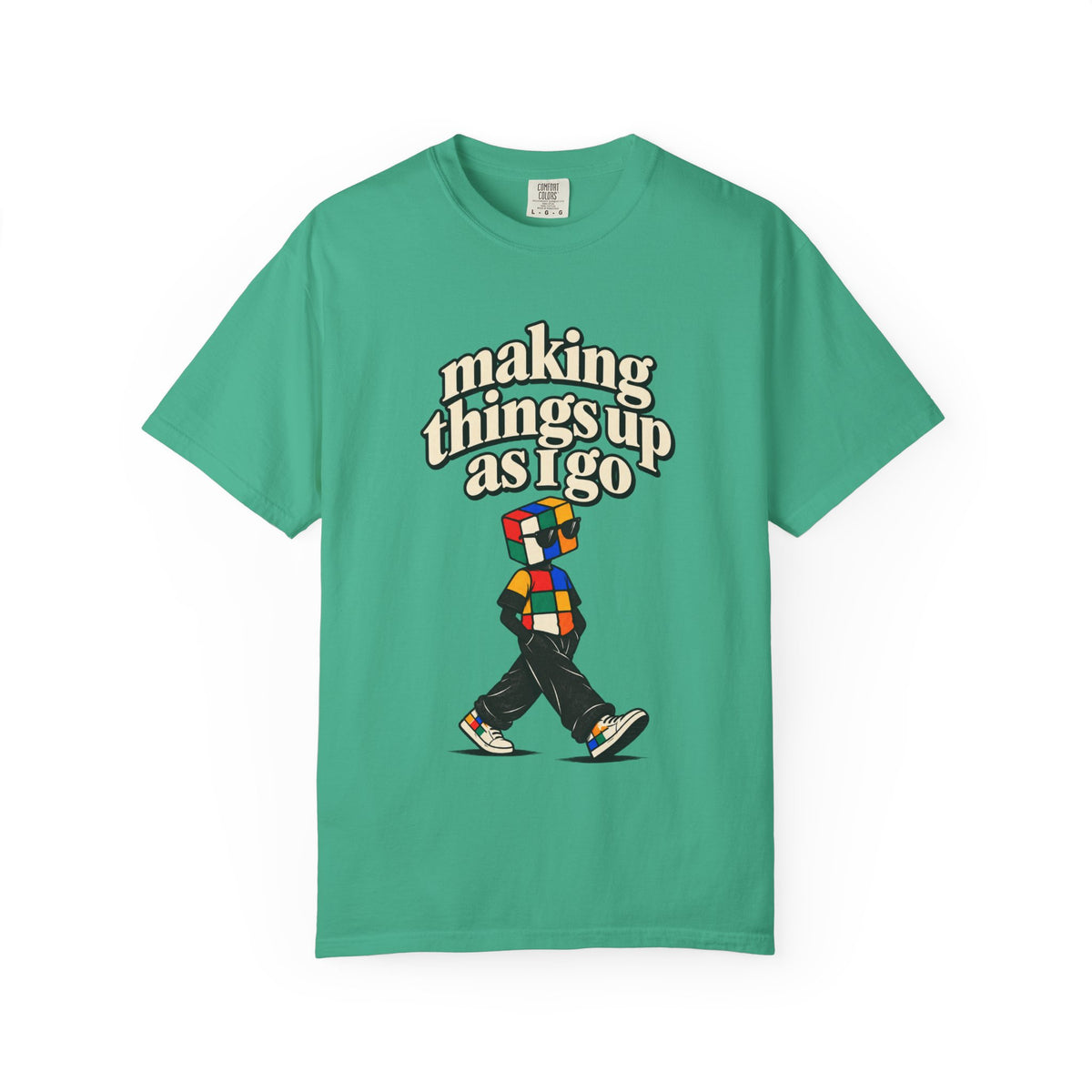 Making things up as I go T-shirt
