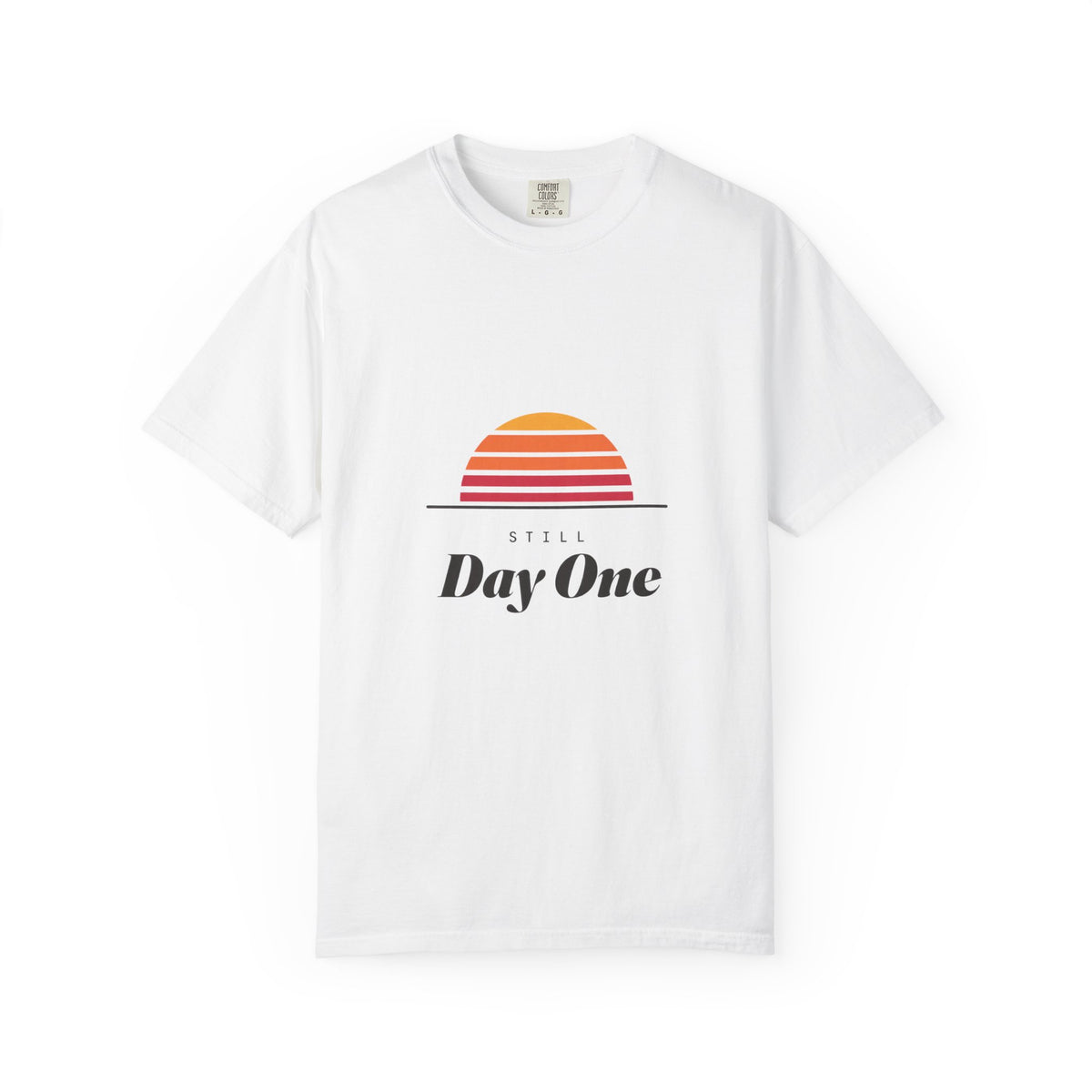Still day one T-shirt