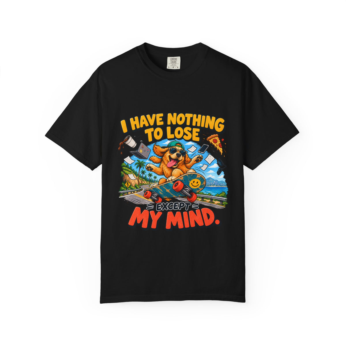 I have nothing to lose except my mind T-shirt