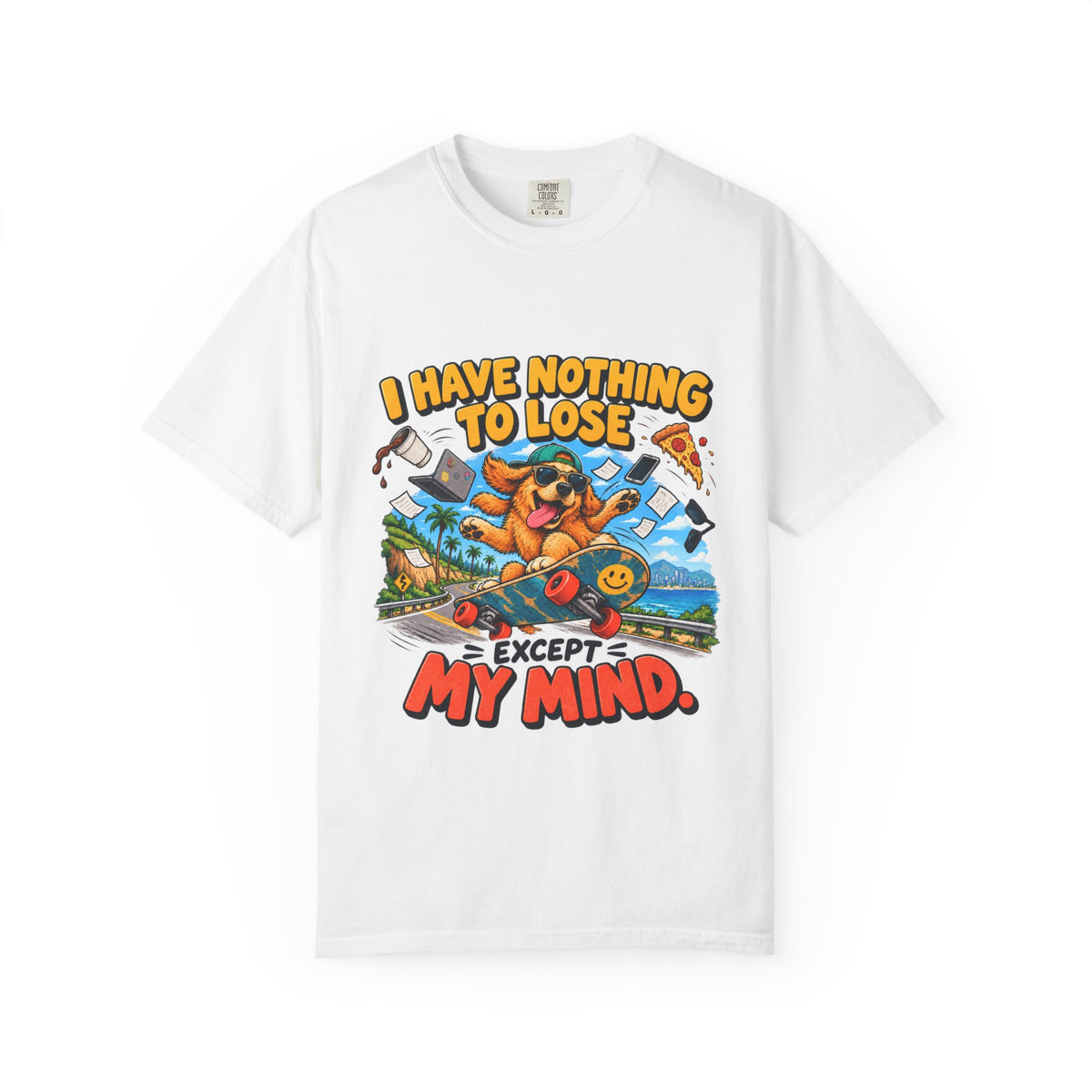 I have nothing to lose except my mind T-shirt