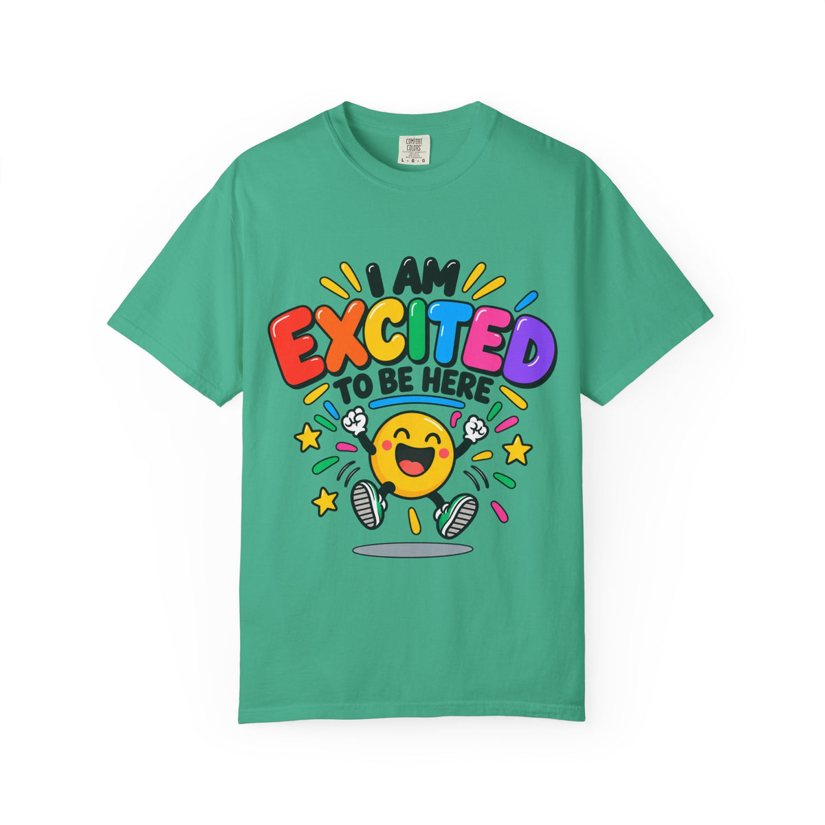 Happy I am excited to be here T-shirt