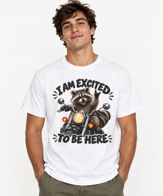 Racoon I am excited to be here T-shirt