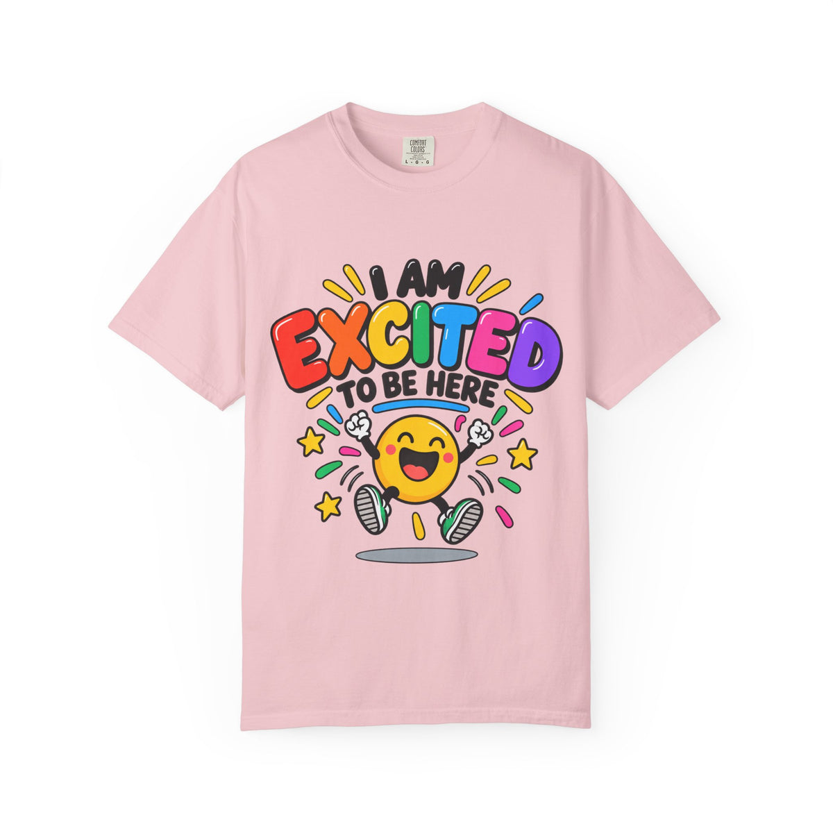 Happy I am excited to be here T-shirt
