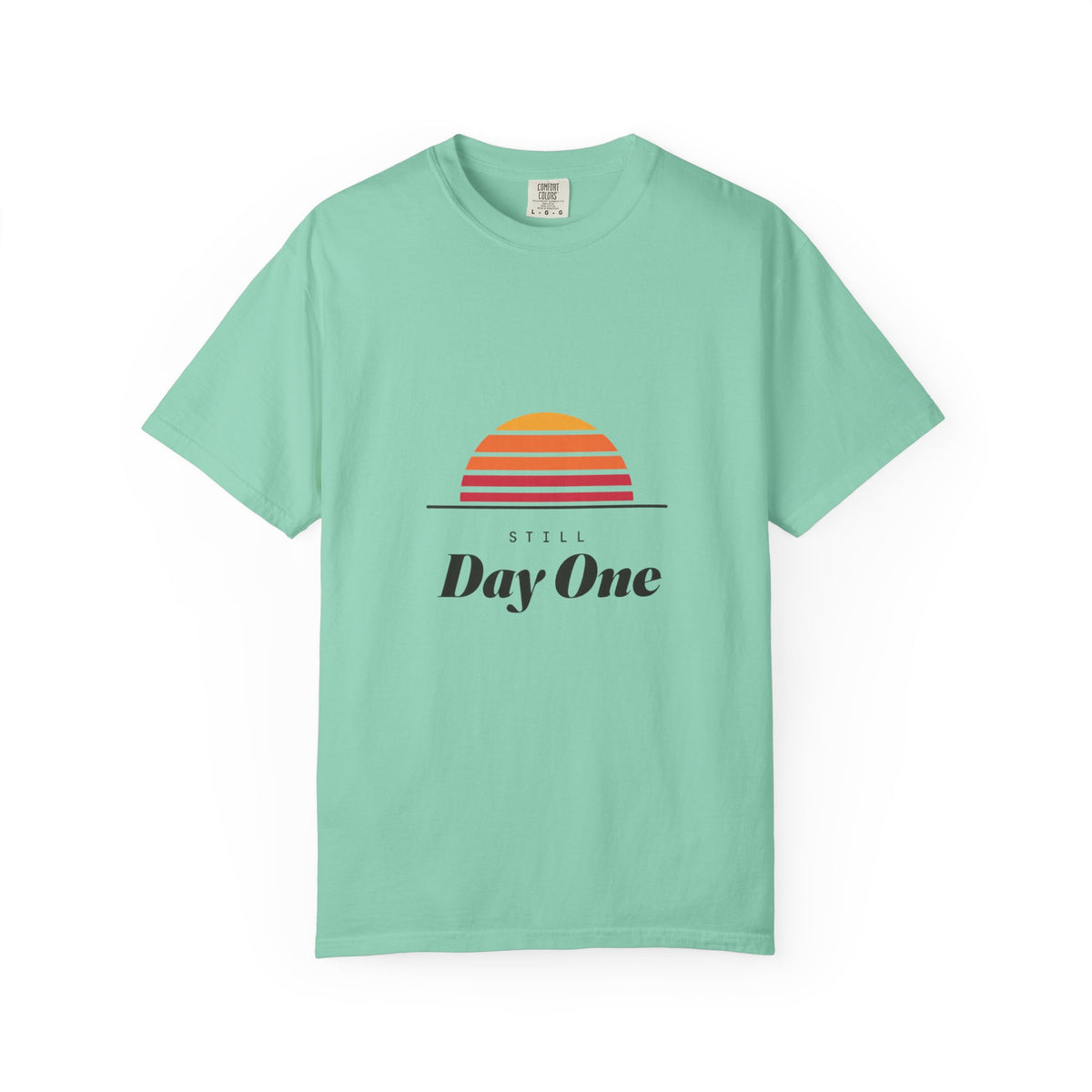 Still day one T-shirt